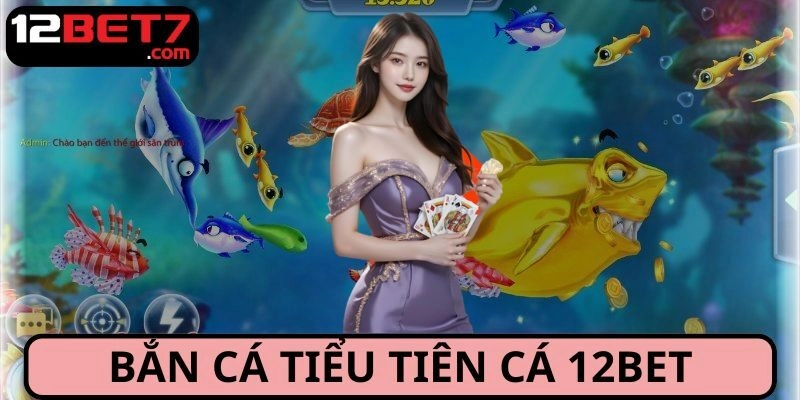 Bắn cá Tiểu Tiên Cá