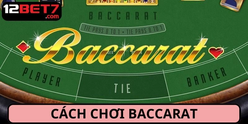 Bật Mí Cách Chơi Baccarat Luôn Thắng Hay Nhất Bạn Nên Biết