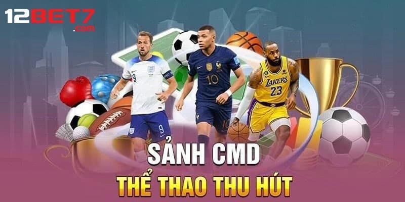 Tổng hợp 5 môn nổi bật tại sảnh CMD thể thao