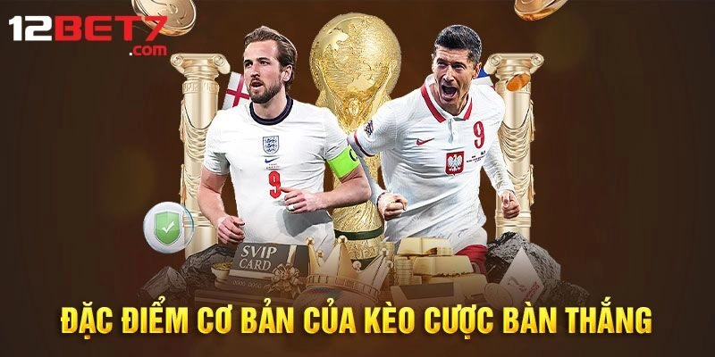 Kèo Bàn Thắng 12bet – Hướng Dẫn Cách Chơi Bất Bại Từ Cao Thủ